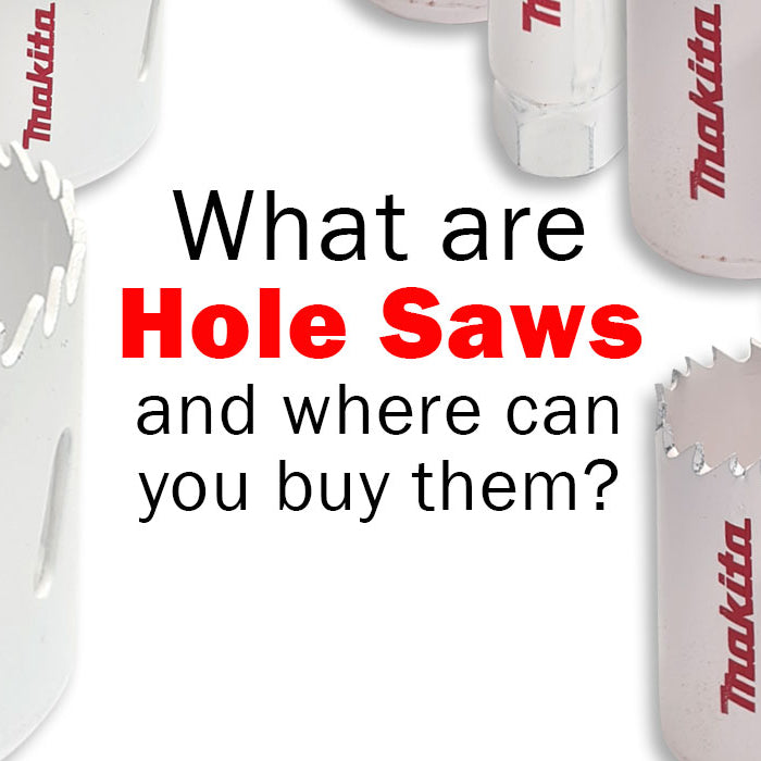What are Hole Saws and how to use them blog banner image